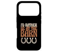 Cowgirl Cowboy I'd Rather Be at The Barn Coque pour iPhone 17 Pro