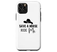 Cowgirl Save a Horse Ride a Cowboy Men Save a Horse Ride Me Coque pour iPhone 11 Pro