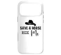 Cowgirl Save a Horse Ride a Cowboy Men Save a Horse Ride Me Coque pour iPhone 17 Pro Max