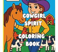 Cowgirl Spirt: Simple and Easy Coloring Book for All Ages with Animals, cowgirls, and farms
