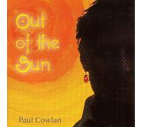 Cowlan, Paul F. - Out of The Sun [Import]
