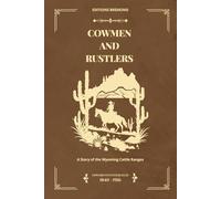 Cowmen and Rustlers (Illustrated): A Story of the Wyoming Cattle Ranges
