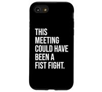 Coworker Email This Meeting Could Have Been Fist a Fight Coque pour iPhone SE (2020) / 7/8