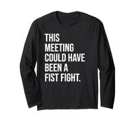 Coworker Email This Meeting Could Have Been Fist a Fight Manche Longue