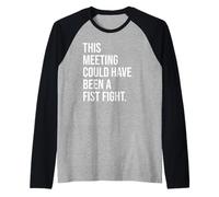 Coworker Email This Meeting Could Have Been Fist a Fight Manche Raglan