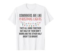 Coworkers are Like Christmas Lights Funny Coworker Christmas T-Shirt