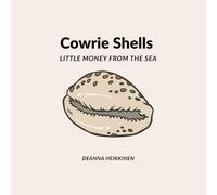 Cowrie Shells: Little Money from the Sea