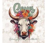 Cows Coloring Book for Adults Cows Coloring Book for Adutls Grayscale Grayscale Coloring Book Animals Beautiful Cows with Flowers and Ornaments - Monsoon Monsoon PublsihingMonsoon Publsihing (Auteur)