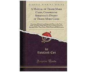 Cox, R: Manual Of Trade-Mark Cases, Comprising Sebastian's D