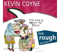 Coyne, Kevin - Live Rough and More (Reissue)
