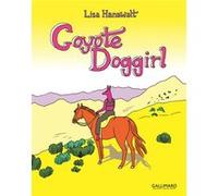 Lisa Hanawalt – Coyote Doggirl – Traduit par Julie Lopez – Gallimard