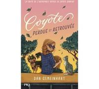 Coyote perdue et retrouvée Dan Gemeinhart (Auteur), Isabelle Troin (Traduction)