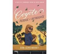 Coyote perdue et retrouvée Dan Gemeinhart (Auteur), Isabelle Troin (Traduction)