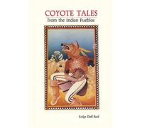 Coyote Tales from the Indian Pueblos