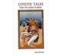 Coyote Tales from the Indian Pueblos Evelyn Dahl Reed (Auteur)