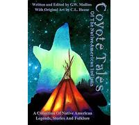 Coyote Tales Of The Native American Indians