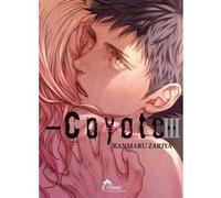 Coyote - Tome 3 Ranmaru Zaria (Auteur), Ranmaru Zaria (Illustration), Ranmaru Zaria (Scénario)