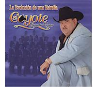 Coyote Y Su Banda Tierra Santa - Evolucion De Una Estrella: El Coyote Grandes Exito