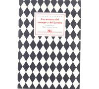 Coyuntura del cuerpo y del jardín: Seguido de Doce en el sol e Imágenes pintadas