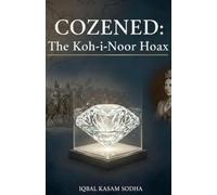 Cozened: The Koh-i-Noor Hoax