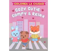 Cozie, cutie, comfy & relax. Colorea la ciudad
