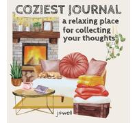 COZIEST JOURNAL: a relaxing place for collecting your thoughts