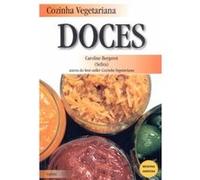 Cozinha Vegetariana. Doces Caroline Bergerot (Auteur)
