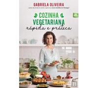 Cozinha Vegetariana Rápida e Prática