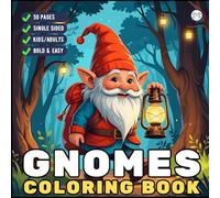 Cozy and Comfy Garden Gnomes Coloring Book Gift for Adults Men Women Kids Young Boys Girls Teens Bold and Easy Simple Whimsical Gnome Coloring Sheets ... Happy Gnome Life Fairy Garden Coloring Book