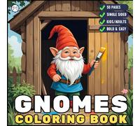 Cozy and Comfy Garden Gnomes Coloring Book Gift for Adults Men Women Kids Young Boys Girls Teens Cute Enchanted Gnome Coloring Pages for Children Bold ... Happy Gnome Life Fairy Garden Coloring Book