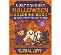 Cozy And Spooky Halloween Coloring Book: 50 Cute and Cozy Pages with Pumpkins, Ghosts, Bats, Witches and Autumn Fun | Ages 4-8 | 8.5 x 11
