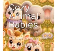 Cozy Animal Babies: A Simple corloring book