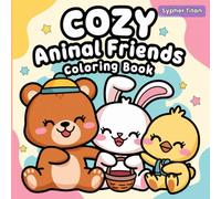 Cozy Animal Friends: Bunny, Bear & Chic Coloring Book for Adults and Kids, Bold and Easy, Simple and Big Designs for Relaxation | Featuring Adorable ... Adventures (Bold & Easy Coloring Book)