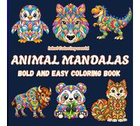 Cozy Animal Mandalas Coloring Book: 40 Cute & Easy Mandala Designs for Adults, Teens & Beginners, Relaxing Coloring for Stress Relief & Creativity