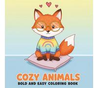 Cozy Animals: Coloring Book with 60+ Cuddly Creatures for Kids and Adults to Enjoy