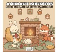 Cozy Animals - Livre de coloriage animaux mignons pour adultes et adolescents: Exploration graphique du monde animal entre rêverie, douceur et imagination