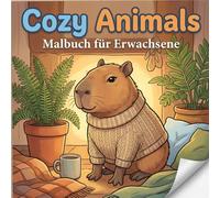 Cozy Animals Malbuch für Erwachsene: Einfache und Dicke Linien für Entspannung und Stressabbau: Süße Tiere in gemütlicher Atmosphäre | Das ideale ... Angstbewältigung | Bold & Easy Coloring Book