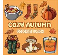 Cozy Autumn: An Adult Coloring Book of Bold and Easy Designs with Relaxing Fall Scenes for Stress Relief