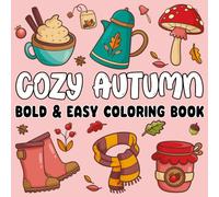 cozy autumn bold & easy coloring book: Cozy Girl Fall Designs - Cute Comfy Season Fun for Adults
