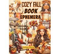 Cozy Autumn Book Ephemera Collage: 40 Pages And with 170+ Images for Art Journaling And scrapbooking, for Junk Journals, Mixed Media
