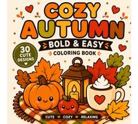 Cozy Autumn Coloring Book: 30 Cute and Simple Fall Designs