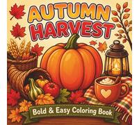 Cozy Autumn Coloring Book: Bold and Easy Autumn Coloring Book for Adults and Kids with Thick Lines and Simple Fall Designs (Square 8.5 x 8.5 inches)