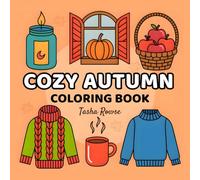 Cozy Autumn Coloring Book: Cute and Simple Fall Designs to Relax and Unwind