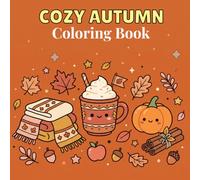 Cozy Autumn Coloring Book: Pumpkins, Falling Leaves, and Warm Autumn Moments for Adults