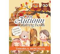 Cozy Autumn Coloring Book: Relaxing Fall Scenes with Pumpkins, Leaves & Woodland Friends (Bold & Easy)