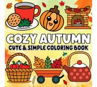 Cozy Autumn Cute & Simple Coloring Book: 50 Sweet & Simple Autumn Illustrations - Relax, Unwind, and Color! Fall Aesthetic Coloring - Cozy, Simple Pages for Mindful Moments!