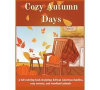 Cozy Autumn Days: Relaxing Autumn Scenes Featuring African American Characters and Cozy Vibes