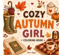 Cozy Autumn Girl Coloring Book: Bold and Easy Fall Designs for Adults and Teens for Stress Relief