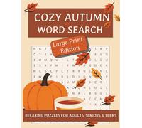 Cozy Autumn Word Search Puzzle Book: Word Searches with Easy-to-Read Print - Cozy Fall-Themed Puzzles for Adults, Seniors & Teens | Enjoy Hours of ... Mindfulness, and Seasonal Fun with 80 Puzzles