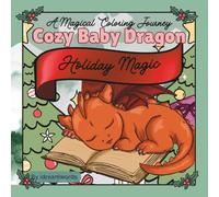 Cozy Baby Dragon Coloring Book, Holiday Magic Theme I Adult Calm Dragon Coloring Book